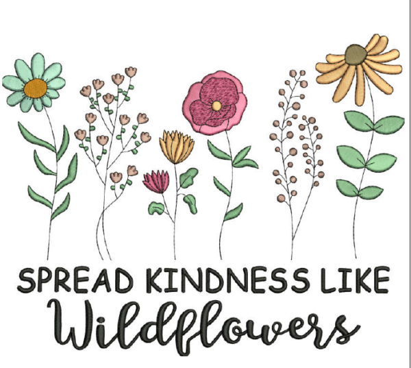 Spread kindness like wildflowers - EmbroideryWizz Digitizing